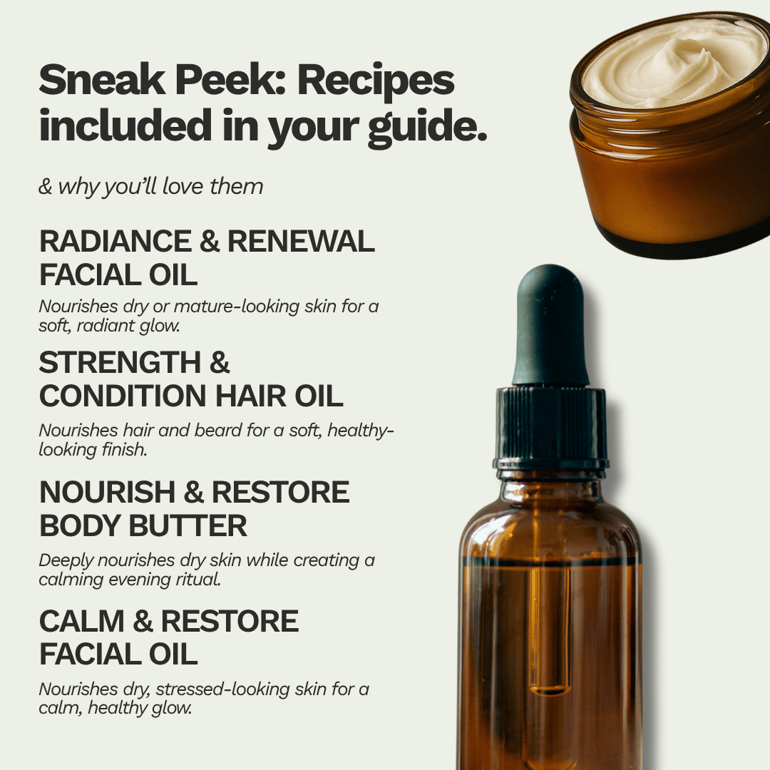 Skincare guide recipe ideas including facial oils, conditioning hair oil and nourishing body butter