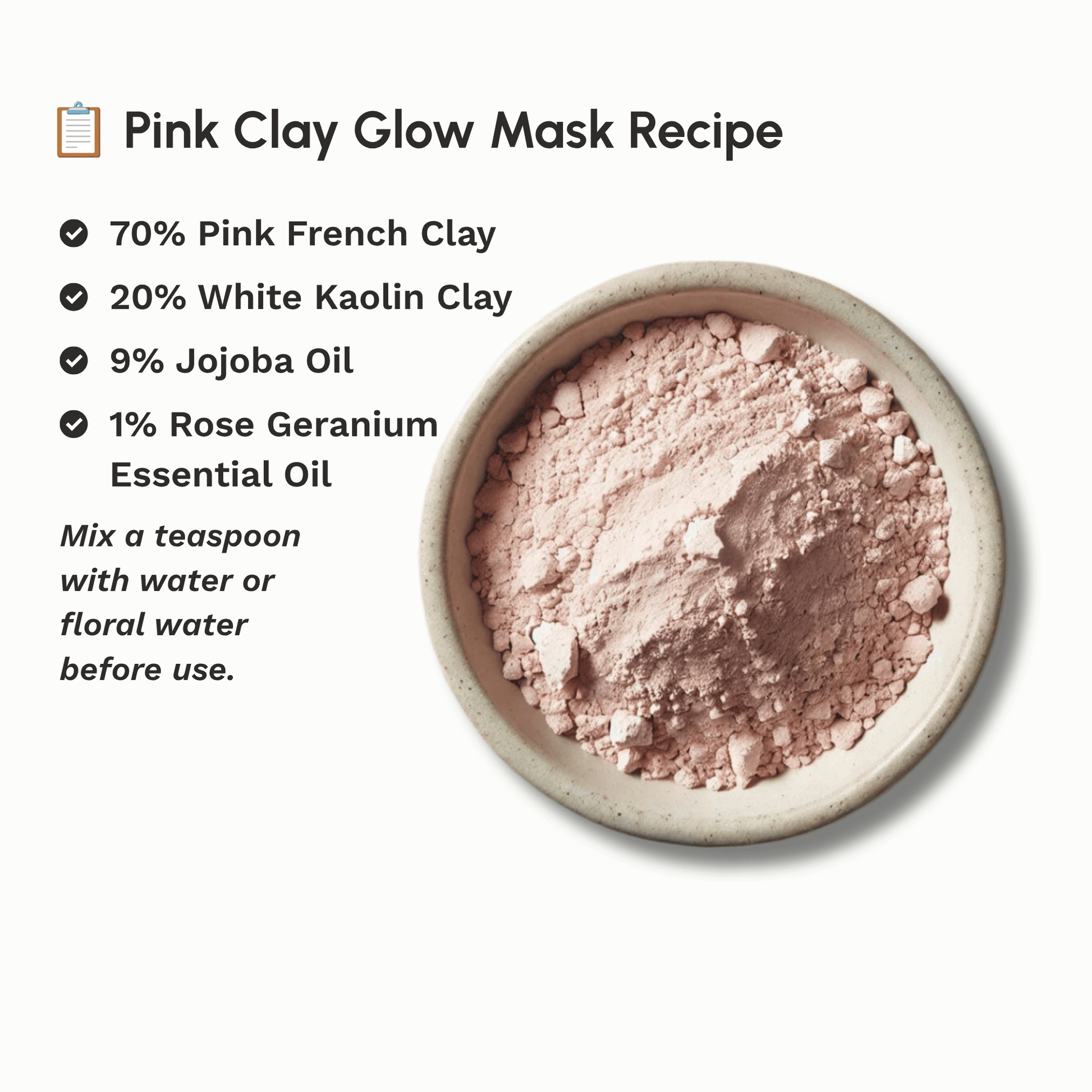 Recipe for making a glow face mask using Pink French Clay.