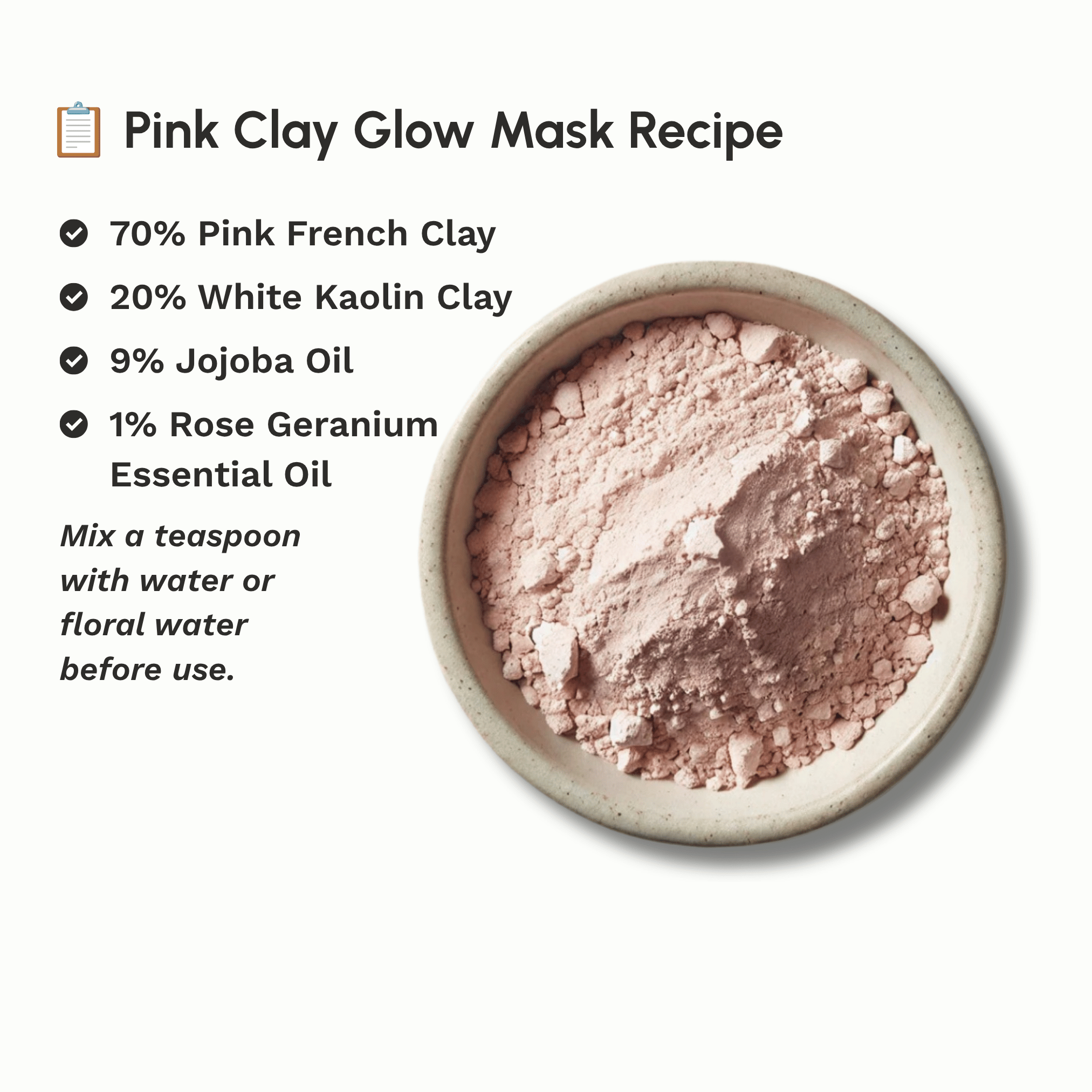 Recipe for making a glow face mask using Pink French Clay.